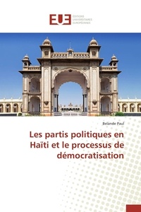 Belande Paul - Les partis politiques en Haïti et le processus de démocratisation.