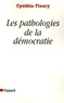 Cynthia Fleury - Les pathologies de la démocratie.