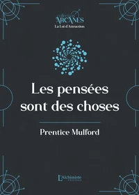 Les pensées sont des choses