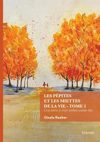 Les pépites et les miettes de la vie - Tome 1