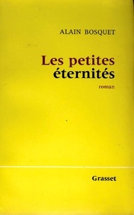 Alain Bosquet - Les petites éternités.
