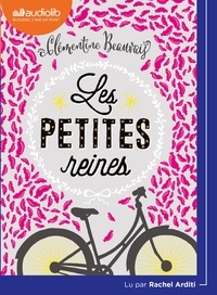 Clémentine Beauvais - Les petites reines. 1 CD audio
