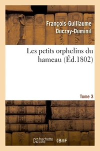 Les petits orphelins du hameau.Tome 3,Edition 2