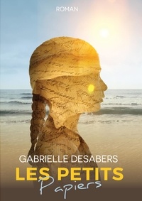 Gabrielle Desabers - Les petits papiers.