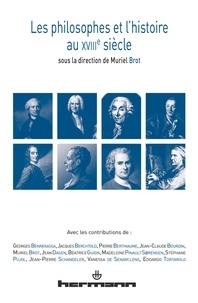 Muriel Brot - Les philosophes et l'histoire au XVIIIe siècle.