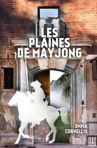 Emma Cornellis - Les plaines de Mayjong.