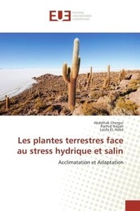 Abdelhak Chergui - Les plantes terrestres face au stress hydrique et salin.