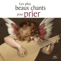  ADF musique Editions - Les plus beaux chants pour prier. 1 CD audio