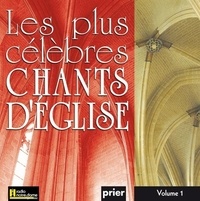  L'Alliance (Ensemble vocal) - Les plus célèbres chants d'Eglise - Volume 1. 1 CD audio