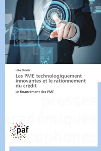 Les pme technologiquement innovantes et le rationnement du crédit