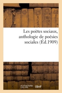 Georges Normandy - Les poètes sociaux, anthologie de poésies sociales.
