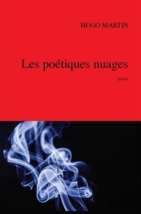 Hugo Martin - Les poétiques nuages.