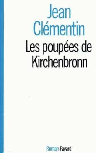 Jean Clementin - Les Poupées de Kirchenbronn.