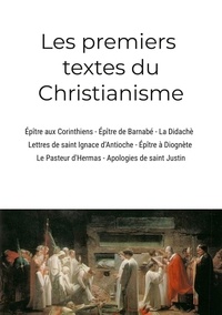  Collectif - Les premiers textes du Christianisme.