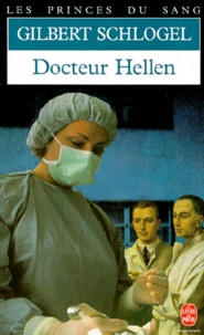 Gilbert Schlogel - Les princes du sang  : Docteur Hellen.