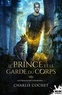 Charlie Cochet - Les princes métamorphes Tome 1 : Le prince et le garde du corps.