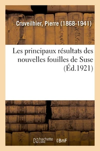 Les principaux résultats des nouvelles fouilles de Suse