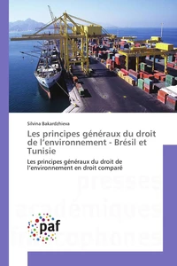 Les principes généraux du droit de l environnement - brésil et tunisie