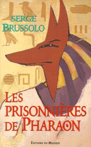 Serge Brussolo - Les prisonnières de Pharaon.