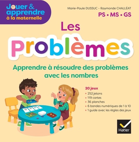 Marie-Paule Dussuc et Raymonde Challéat - Les problèmes PS-MS-GS - Apprendre à résoudre des problèmes avec les nombres.