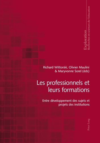 Richard Wittorski et Olivier Maulini - Les professionnels et leurs formations.