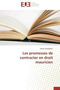 Goran Georgijevic - Les promesses de contracter en droit mauricien.