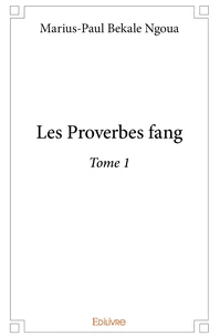 Les Proverbes fang - Tome 1