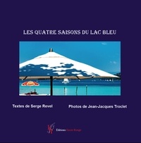 Et troclet-jj Revel-s - Les quatre saisons du Lac Bleu.