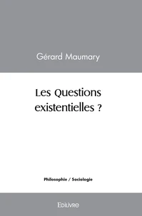 Les Questions existentielles ?