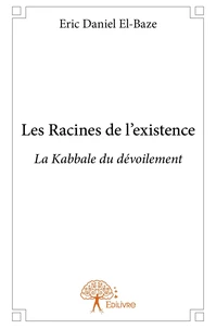 Les racines de l'existence
