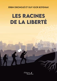 Les racines de la liberté