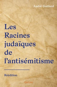 Les racines judaïques de l'antisémitisme