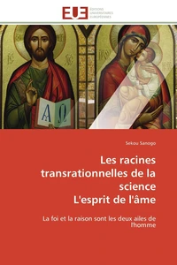 Les racines transrationnelles de la science  l'esprit de l'âme