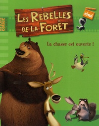  Hachette - Les Rebelles de la Forêt - La chasse est ouverte !.