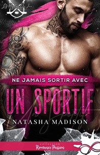 Natasha Madison - Les règles du jeu Tome 1 : Ne jamais sortir avec un sportif.