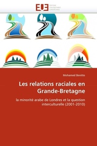 Mohamed Benitto - Les relations raciales en Grande-Bretagne.