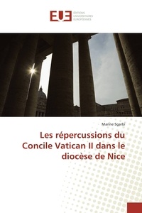 Marine Sgarbi - Les répercussions du concile vatican ii dans le diocèse de nice.