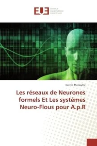 Les reseaux de Neurones formels et Les systemes Neuro-Flous pour A.p.R