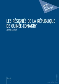 Les résignés de la République de Guinée-Conakry
