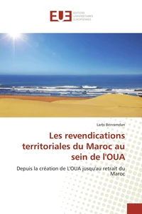 Les revendications territoriales du maroc au sein de l'oua