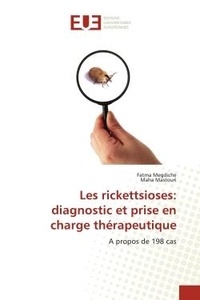 Fatma Megdiche et Maha Mastouri - Les rickettsioses: diagnostic et prise en charge thérapeutique - A propos de 198 cas.