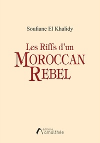 Soufiane El Khalidy - Les riffs d'un Moroccan Rebel.