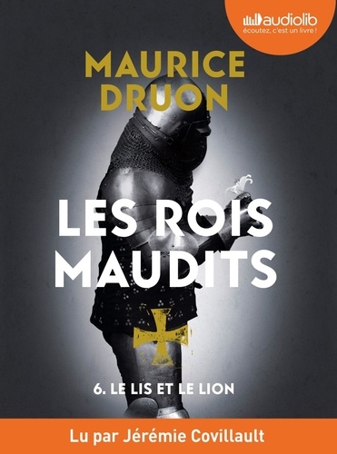 Les Rois maudits Tome 6 Le Lis et le Lion -  avec 1 CD audio MP3