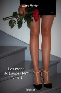 Les roses de Lambersart - Tome 1