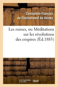 Les ruines, ou Méditations sur les révolutions des empires (Éd.1883)