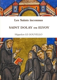 Gouvello hippolyte Le - Les Saints inconnus SAINT DOLAY ou ELVOY.