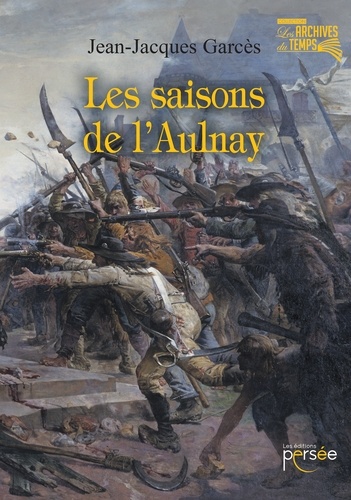 Jean-Jacques Garcès - Les saisons de l'Aulnay.