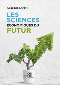 Abdelhak Lamiri - Les sciences économiques du futur.