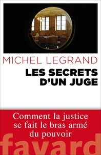 Michel Legrand - Les secrets d'un juge.
