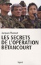 Jacques Thomet - Les secrets de l'opération Bétancourt.